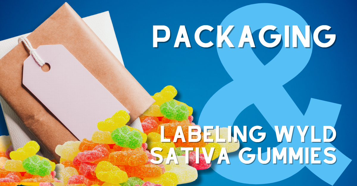 Packaging and Labeling Requirements on Wyld Sativa Gummies- The Stone Dispensary