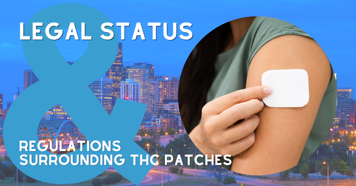 The Legal Status and Regulations Surrounding THC Patches- The Stone Dispensary